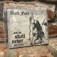 Dark Fury - ...And We Shall Never Surrender CD